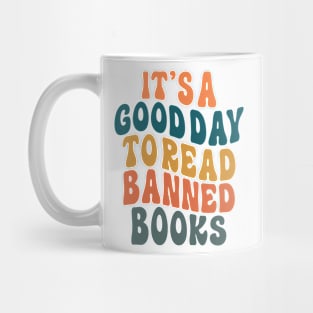 It's A Good Day To Read Banned Books  Mug